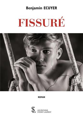 Couverture du livre « Fissure » de Ecuyer Benjamin aux éditions Sydney Laurent