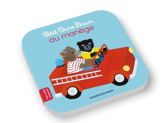 Couverture du livre « Petit Ours Brun va au manège » de Marie Aubinais et Daniele Bour aux éditions Bayard Jeunesse