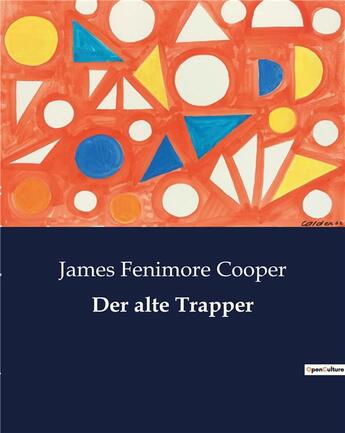 Couverture du livre « Der alte Trapper » de Cooper J F. aux éditions Culturea