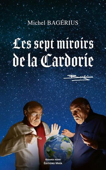 Couverture du livre « Les Sept Miroirs de la Cardorie » de Michel Bagerius aux éditions Editions Maia