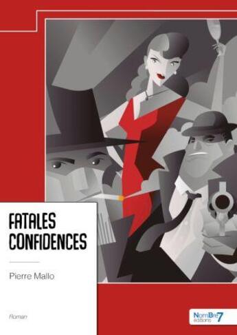 Couverture du livre « Fatales confidences » de Pierre Mallo aux éditions Nombre 7