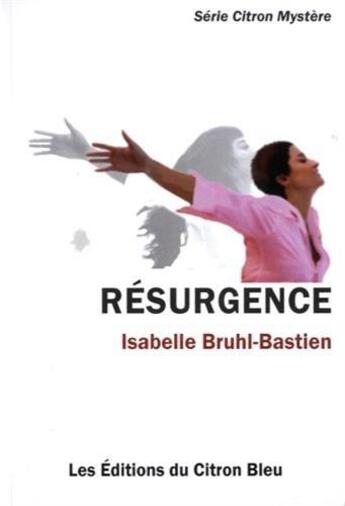 Couverture du livre « Résurgence » de Bruhl-Bastien aux éditions Editions Du Citron Bleu