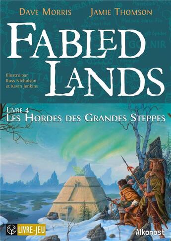 Couverture du livre « Fabled lands - t04 - fabled lands 4 : les hordes des grandes steppes » de Morris/Thomson aux éditions Alkonost