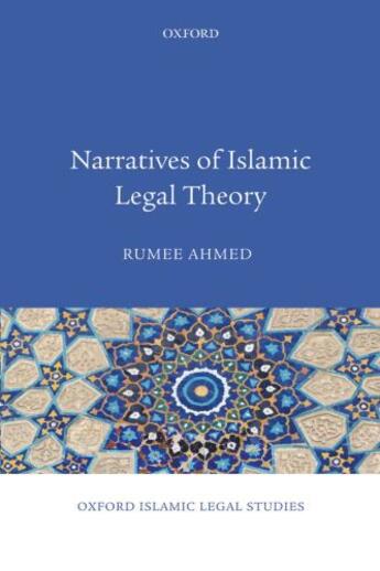 Couverture du livre « Narratives of Islamic Legal Theory » de Ahmed Rumee aux éditions Oup Oxford