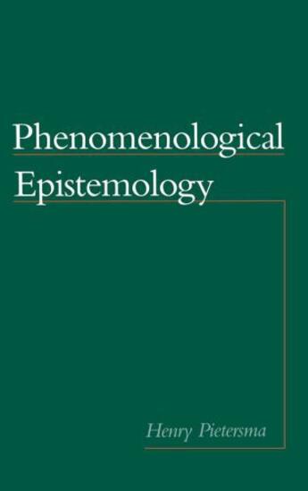 Couverture du livre « Phenomenological Epistemology » de Pietersma Henry aux éditions Oxford University Press Usa