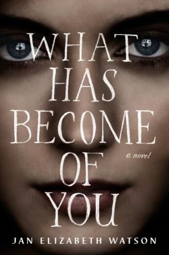 Couverture du livre « What Has Become of You » de Watson Jan Elizabeth aux éditions Penguin Group Us