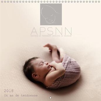 Couverture du livre « Un an de tendresse calendrier mural 2018 300 300 mm square - le calendrier de l association » de Apsnn aux éditions Calvendo