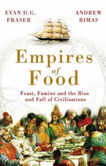 Couverture du livre « Empires of Food » de Fraser Evan D G aux éditions Random House Digital