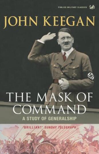 Couverture du livre « The Mask Of Command » de John Keegan aux éditions Random House Digital