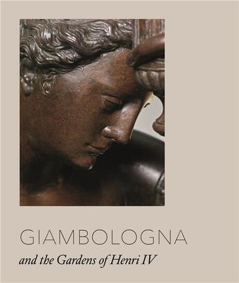 Couverture du livre « Giambologna and the gardens of Henri IV » de Alexander Rudigier aux éditions Paul Holberton