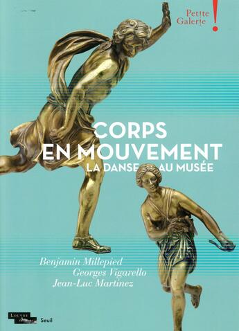 Couverture du livre « Corps en mouvement ; la danse au musée » de Jean-Luc Martinez aux éditions Seuil