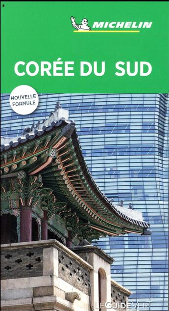 Couverture du livre « Le guide vert : Corée du Sud » de Collectif Michelin aux éditions Michelin