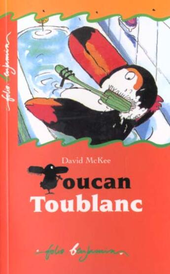 Couverture du livre « Toucan toublanc » de David Mckee aux éditions Gallimard-jeunesse