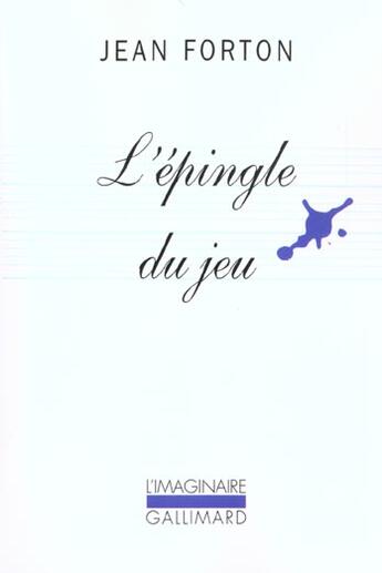 Couverture du livre « L'épingle du jeu » de Jean Forton aux éditions Gallimard