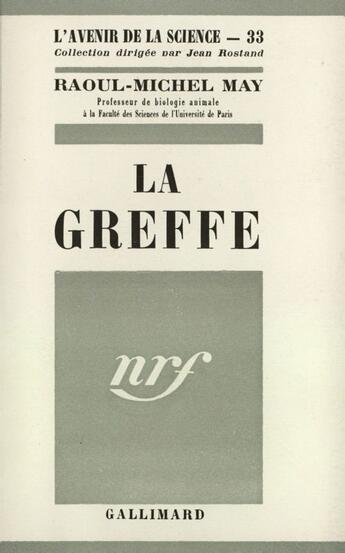 Couverture du livre « La Greffe » de May R M aux éditions Gallimard