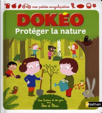 Couverture du livre « Protéger la nature ; une histoire et des jeux avec Rose et Elias » de Cecile Jugla aux éditions Nathan