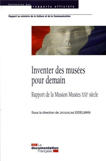 Couverture du livre « Inventer les musees pour demain » de Ministere De La Culture aux éditions Documentation Francaise