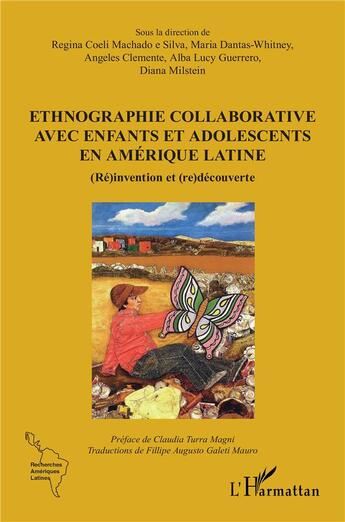 Couverture du livre « Ethnographie collaborative avec enfants et adolescents en amerique latine - (re)invention et (re)dec » de Coeli Machado E Silv aux éditions L'harmattan