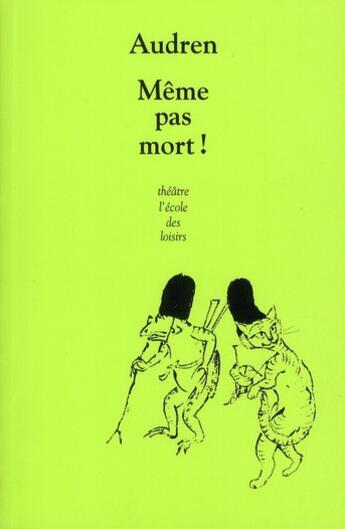 Couverture du livre « Même pas mort ! » de Audren aux éditions Ecole Des Loisirs