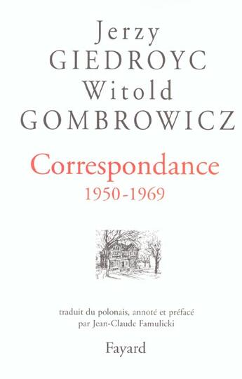 Couverture du livre « Correspondance 1950-1969 » de Witold Gombrowicz et Jerzy Giedroyc aux éditions Fayard