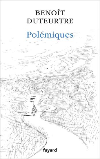 Couverture du livre « Polémiques » de Benoit Duteurtre aux éditions Fayard