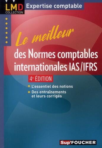 Couverture du livre « Le meilleur des normes IAS/IFRS ; licence master (4e édition) » de Catherine Maillet-Baudrier aux éditions Foucher