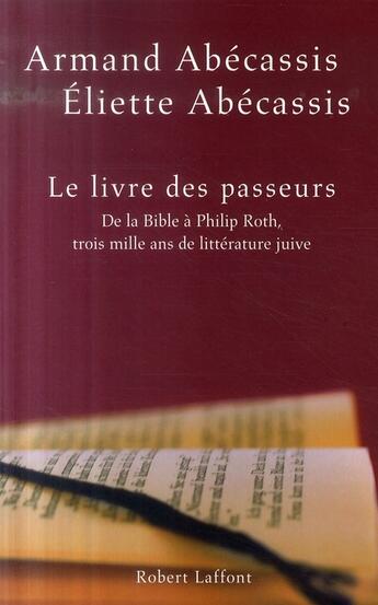 Couverture du livre « Le livre des passeurs ; de la Bible à Philip Roth, trois mille ans de littérature juive » de Abecassis aux éditions Robert Laffont