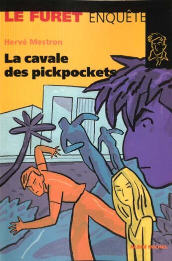 Couverture du livre « La Cavale Des Pickpockets » de Herve Mestron aux éditions Albin Michel Jeunesse