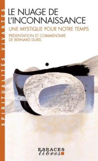 Couverture du livre « Le Nuage de l'inconnaissance (Espaces Libres - Spiritualités Vivantes) » de Bernard Durel aux éditions Albin Michel