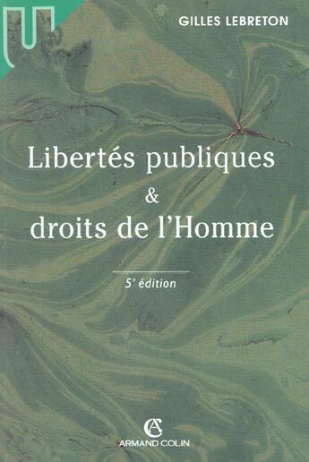 Couverture du livre « Libertes Publiques Et Droits De L'Homme ; 5e Edition 2001 » de Gilles Lebreton aux éditions Armand Colin