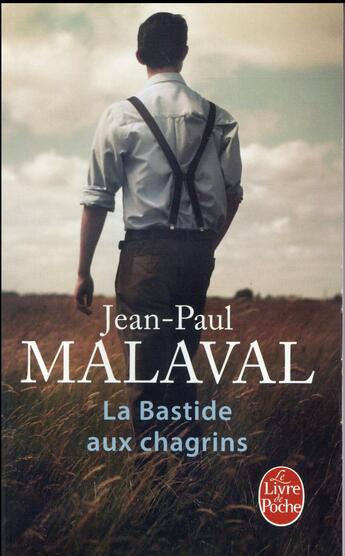 Couverture du livre « La bastide aux chagrins » de Jean-Paul Malaval aux éditions Le Livre De Poche