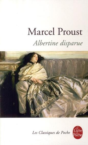 Couverture du livre « À la recherche du temps perdu t.6 : Albertine disparue » de Marcel Proust aux éditions Le Livre De Poche