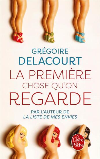Couverture du livre « La première chose qu'on regarde » de Gregoire Delacourt aux éditions Le Livre De Poche