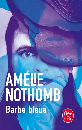 Couverture du livre « Barbe Bleue » de Amélie Nothomb aux éditions Le Livre De Poche