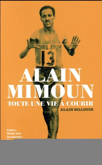 Couverture du livre « Alain Mimoun ; toute une vie à courir » de Alain Billouin aux éditions Solar
