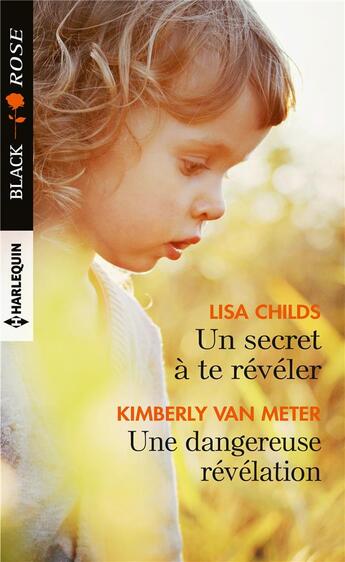 Couverture du livre « Un secret a te reveler - une dangereuse revelation » de Childs/Van Meter aux éditions Harlequin