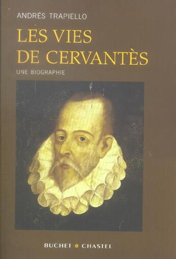 Couverture du livre « Les vies de cervantes » de Andres Trapiello aux éditions Buchet Chastel