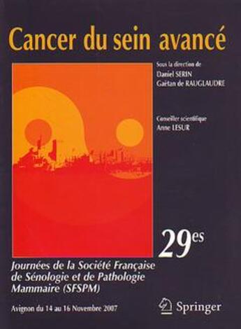 Couverture du livre « Cancer du sein avancé ; 29èmes journées de la société française de sénologie et pathologie mammaire » de  aux éditions Springer