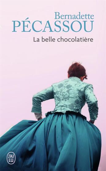 Couverture du livre « La belle chocolatière » de Bernadette Pécassou aux éditions J'ai Lu