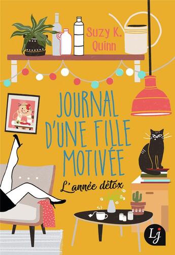 Couverture du livre « Journal d'une fille motivée ; l'année détox » de Suzy K. Quinn aux éditions J'ai Lu