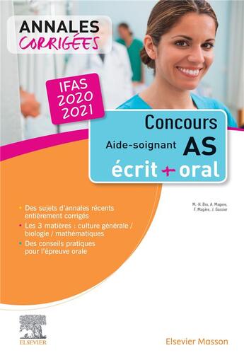 Couverture du livre « Annales corrigées ; concours aide-soignant ; IFAS ; écrit et oral (édition 2020/2021) » de Jacqueline Gassier et Marie-Henriette Bru et Francoise Magere et Alain Magere aux éditions Elsevier-masson