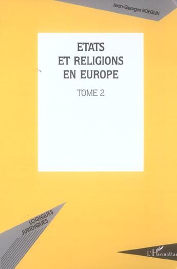 Couverture du livre « Etats et religions en europe - vol02 - tome 2 » de Jean-Georges Boeglin aux éditions L'harmattan