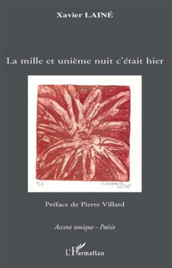 Couverture du livre « La mille et unième nuit c'était hier » de Xavier Laine aux éditions L'harmattan