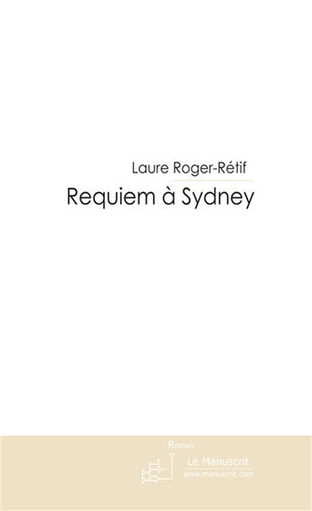 Couverture du livre « Requiem à sydney » de Roger-Retif-L aux éditions Le Manuscrit