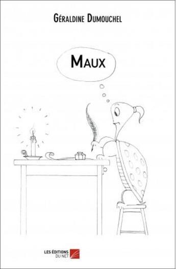 Couverture du livre « Maux » de Geraldine Dumouchel aux éditions Editions Du Net