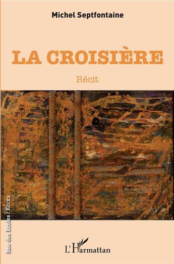 Couverture du livre « La croisière » de Michel Septfontaine aux éditions L'harmattan