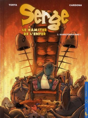 Couverture du livre « Serge, le hamster de l'enfer t.3 ; hamsterrifiant ! » de Philippe Cardona et Florence Torta aux éditions Carabas