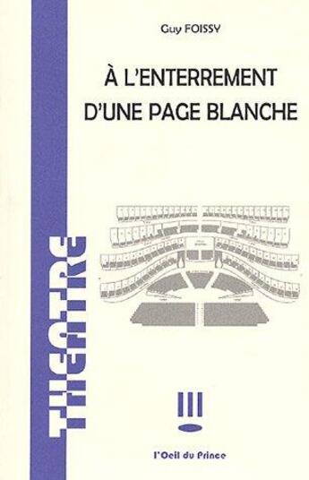 Couverture du livre « À l'enterrement d'une page blanche » de Guy Foissy aux éditions L'oeil Du Prince