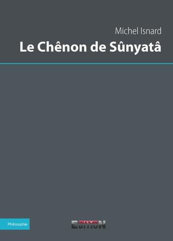 Couverture du livre « Le chenan de sunyata » de Isnard Michel aux éditions Inlibroveritas