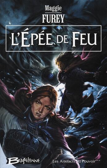 Couverture du livre « Les artefacts du pouvoir Tome 3 ; l'épée de feu » de Furey-M aux éditions Bragelonne